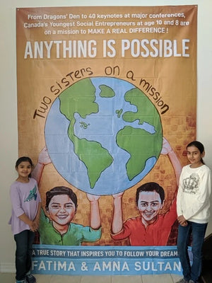 "Anything is Possible" By Fatima and Amna Sultan